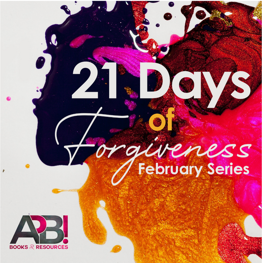 21 Days of Forgiveness February Series